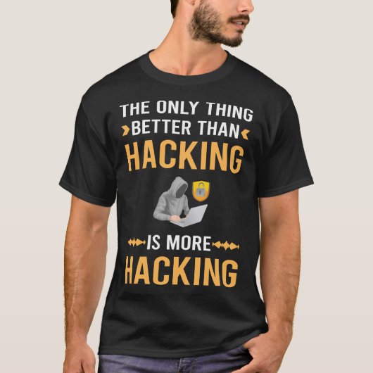 Beter dan Hacking Hack Hacker T-shirt (Voorkant)