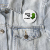 Beter dan het origineel ronde button 5,7 cm (In situ)