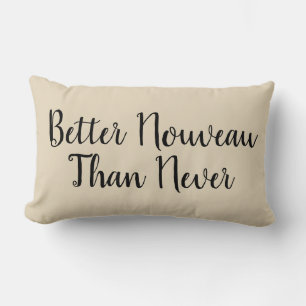 Beter dan nooit beige pillow kussen