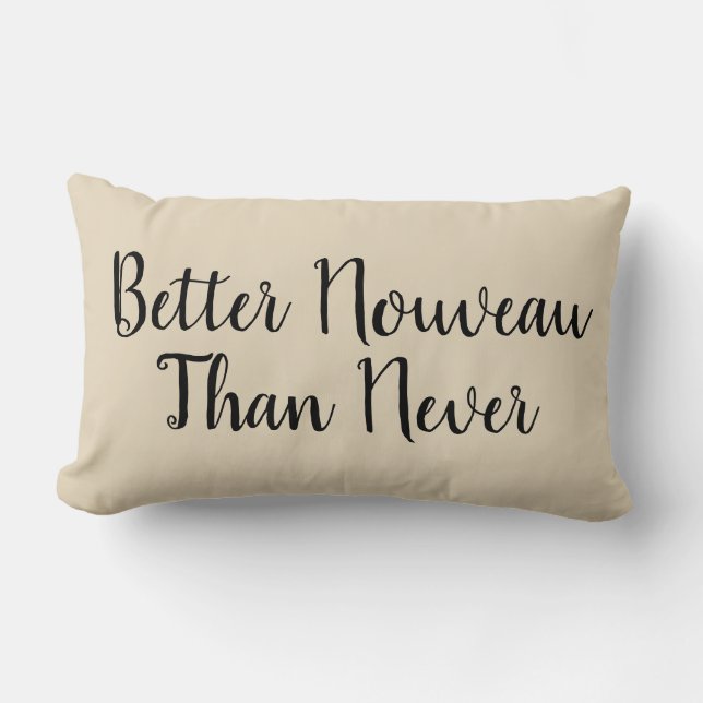 Beter dan nooit beige pillow kussen (Voorkant)