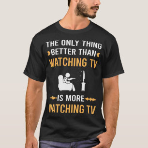 Beter dan televisie kijken t-shirt