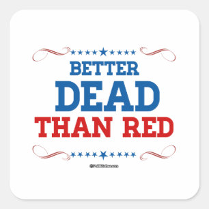 Beter dood dan rood vierkante sticker