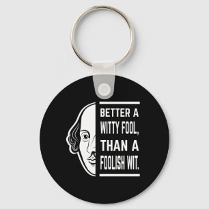 Beter een geestige dwaas Shakespeare toneelspeler Sleutelhanger