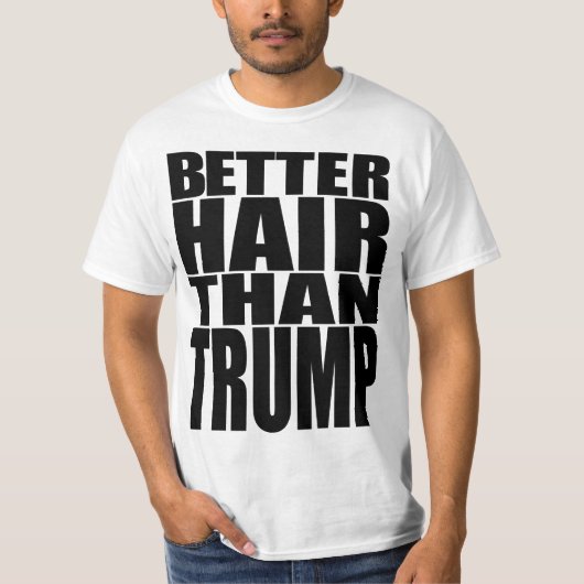 "BETER HAAR DAN TRUMP" T-SHIRT (Voorkant)