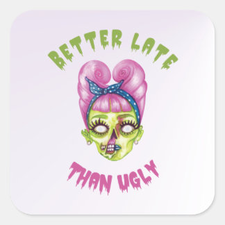 Beter laat dan een lelijk schattig zombiegezicht vierkante sticker