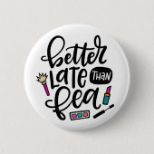 Beter laat dan fea, Spanglish Ronde Button 5,7 Cm (Voorkant)