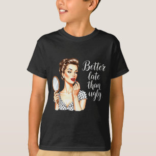 Beter Laat Dan Lelijk Retro Grafische Kunst T-shirt