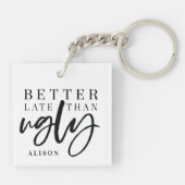 Beter laat dan lelijk. sleutelhanger (Achterkant)