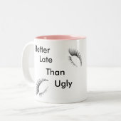 Beter laat dan lelijke Mok (Voorkant links)