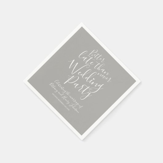 Beter laat dan nooit grijs bruiloft servet (Hoek)