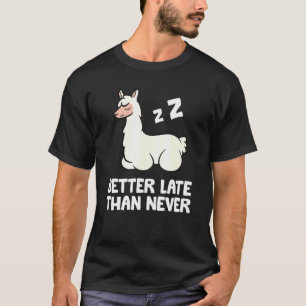 Beter Laat Dan Nooit Lama T-shirt