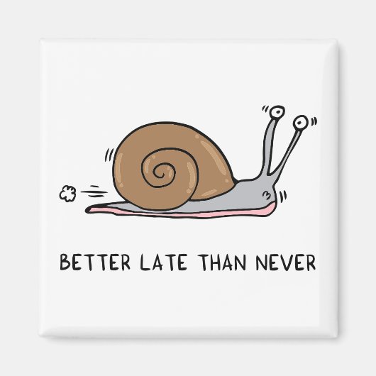 Beter laat dan nooit magneet (Voorkant)