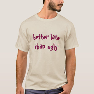 beter laat... t-shirt