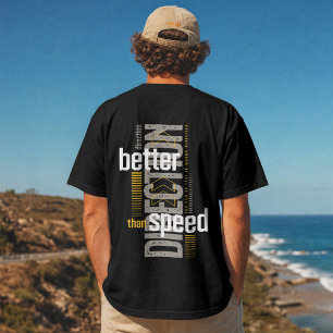 Beter Richting Dan Snelheid – Motiverende Typograf T-shirt