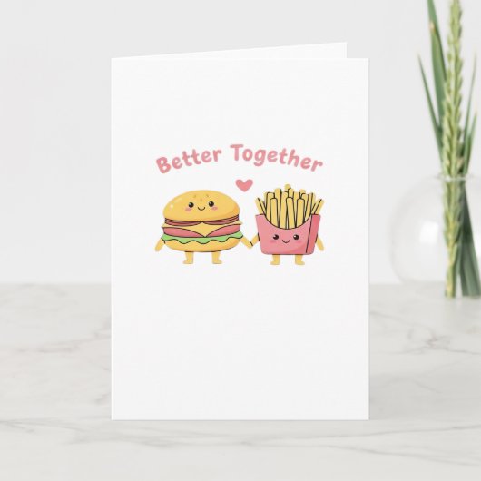 Beter Samen Valentijn Schattige Kawaii Burger Frit Kaart (Voorkant)