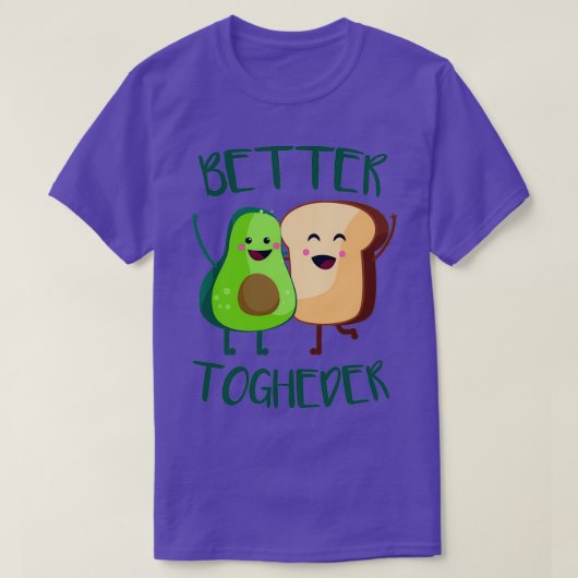 Beter Togheder Cute Avocado Avocado Toast Shirt 1 (Design voorkant)