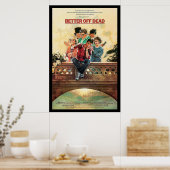 BETER UIT DODEN POSTER (Keuken)