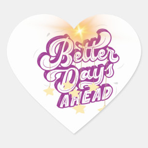 betere dagen in het verschiet hart sticker