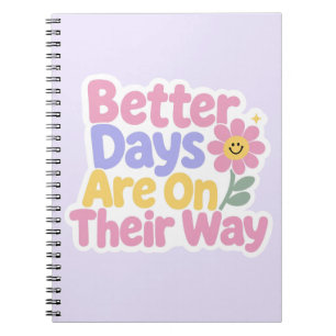 Betere dagen zijn onderweg Mooie Bloem Notitieboek