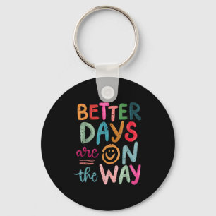 Betere dagen zijn op de weg Motivatie offerte Ment Sleutelhanger