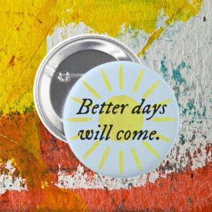 Betere dagen zullen komen.. Typography Button