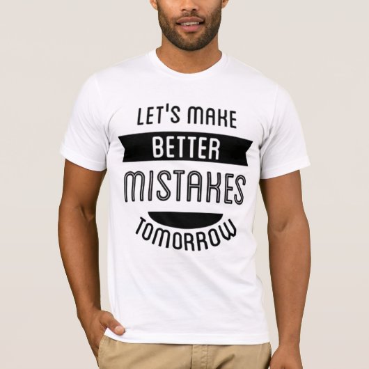 Betere fouten morgen - Grappig Retro T-shirt (Voorkant)