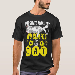 Betere mobiliteit en betere prestaties voor uw kat t-shirt