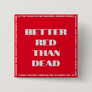 Betere rode dan dode Button op het plein