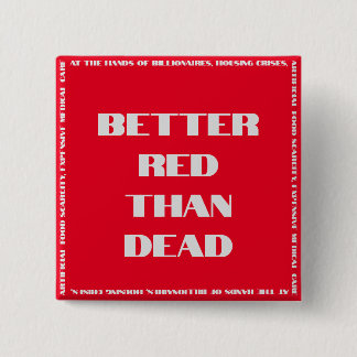 Betere rode dan dode Button op het plein