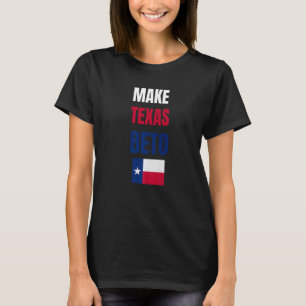 Beto voor gouverneur 2022 Texas Make Texas Beto be T-shirt