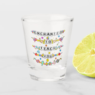 Betoverd om jou te leren Leraar Grappig Shot Glas