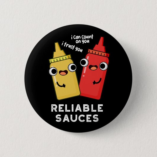 Betrouwbare Sauces Funny Food Pun Dark BG Ronde Button 5,7 Cm (Voorkant)
