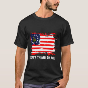 Betsy Ross-vlag Patriot Loop Niet Op Mij T-shirt