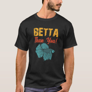 Betta Dan Uw Betta Vissen Aquarium T-shirt