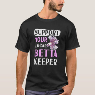 Betta Fish Keeper Outfit Betta Women Fighting Fis T-shirt