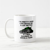Better Life Through Tank Funny Mugs (Gauche)