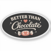 Better Than Chocolate Valentine Sticker (Voorkant)