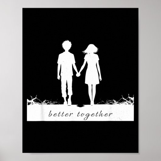 Better Together Bf And Gf Holding Hands  Poster (Voorkant)