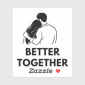 Better Together Minimal Vinyl Sticker (Feuille)