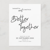Better Together Modern Script Save The Date Aankondigingskaart (Voorkant)