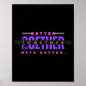 Better Together With Butter Funny Insrational Quot Poster (Voorkant)