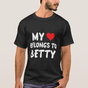 Betty - Mijn hart behoort aan Betty - Liefde T-shirt