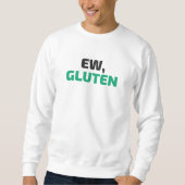 Beurk, Sweat à Gluten (Devant)
