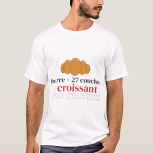Beurre 27 Lagen Croissant Grappige Wiskunde T-Shir T-shirt