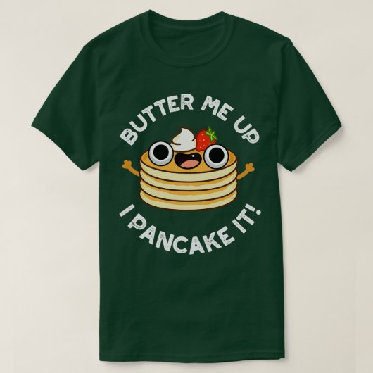 Beurre-Moi Vers Le Haut Je Pancake It Funny Food P (Design devant)