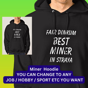 Beurs Dinkum BEST MINER in Straya Hoodie