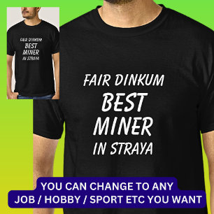 Beurs Dinkum BEST MINER in Straya T-shirt