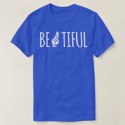 BeUTiful Hand Sign Language Teachers Interpreter A T-shirt (Design voorkant)