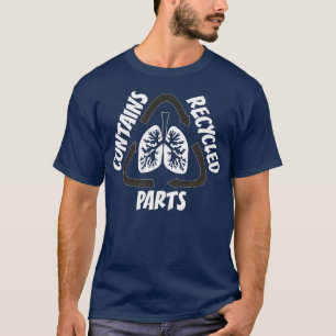 BEVAT GERECYCLEERDE DELEN T Lung Organ Transplant T-shirt