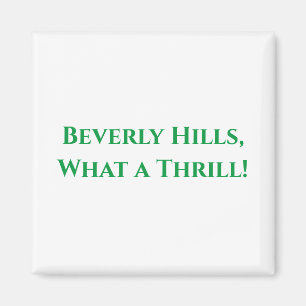 Beverly Hills, wat een Thrill! Magneet